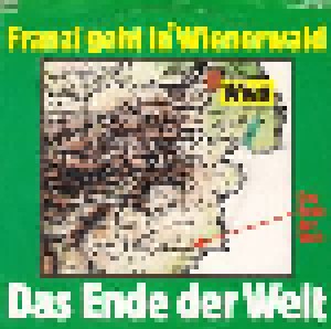 Franzi Geht In' Wienerwald: Das Ende Der Welt (7") - Bild 1