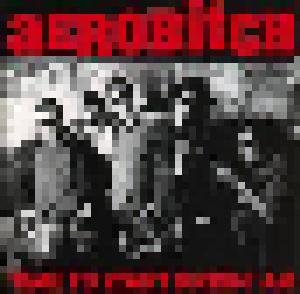 Aerobitch: Time To Start Kickin' Ass - Cover