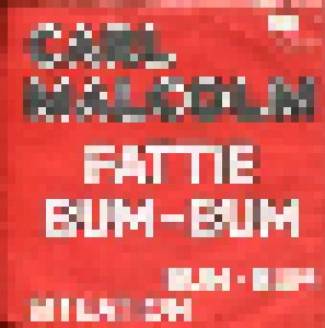 Carl Malcolm + Skin Flesh & Bones: Fattie Bum-Bum (Split-7") - Bild 1