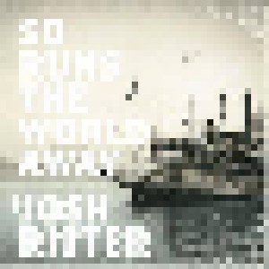 Cover - Josh Ritter: So Runs The World Away