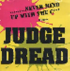 Judge Dread: Never Mind Up With The C*** - Here's Judge Dread (CD) - Bild 1