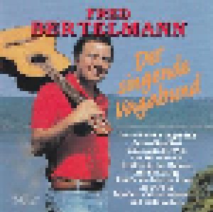 Cover - Fred Bertelmann: Singende Vagabund, Der