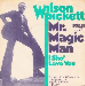 Wilson Pickett: Mr. Magic Man (7") - Bild 1