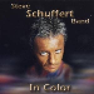 Cover - Steve Schuffert Band, The: In Color