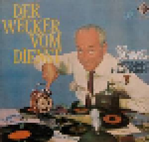 Cover - Toni Sulzböck & Die Loisachtaler Musikanten: Wecker Vom Dienst - Gut Aufgelegt Von Und Mit Hermann Haarmann, Der