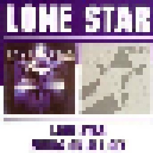 Lone Star: Lone Star / Firing On All Six (CD) - Bild 1