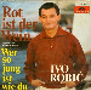 Ivo Robić: Rot Ist Der Wein (7") - Bild 1