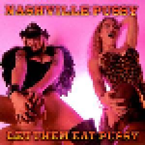 Nashville Pussy: Let Them Eat Pussy (CD) - Bild 1