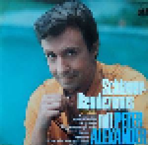 Peter Alexander: Schlager-Rendezvous Mit Peter Alexander - 3. Folge (LP) - Bild 1
