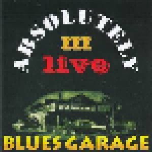 Cover - Henry: Blues Garage - Absolutely Live III