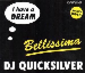 DJ Quicksilver: I Have A Dream / Bellissima (Single-CD) - Bild 1