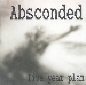 Absconded: Five Year Plan (CD) - Bild 1