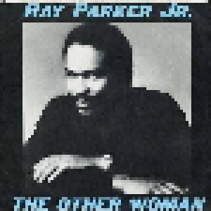Ray Parker Jr.: The Other Woman (7") - Bild 2