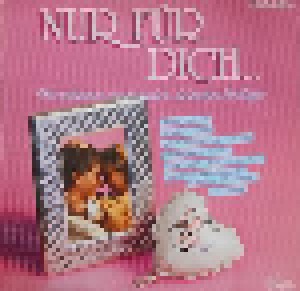 Nur Für Dich... - Die Schönsten Romantischen Deutschen Schlager (LP) - Bild 1