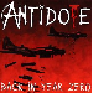 Antidote: Back In Year Zero (CD) - Bild 1