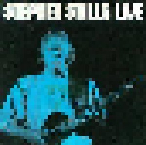 Stephen Stills: Live (CD) - Bild 1