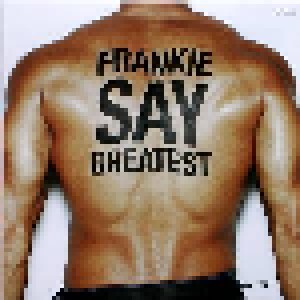 Frankie Goes To Hollywood: Frankie Say Greatest (CD) - Bild 4