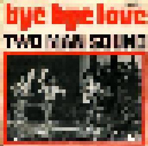 Two Man Sound: Bye Bye Love - Cover