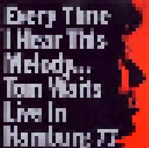 Tom Waits: Every Time I Hear This Melody...Tom Waits Live In Hamburg '77 (CD) - Bild 1