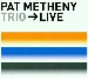Pat Metheny: Trio----->Live (2-CD) - Bild 1