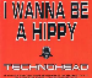 Technohead: I Wanna Be A Hippy (Single-CD) - Bild 1