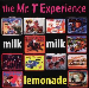 The Mr. T Experience: Milk Milk Lemonade (CD) - Bild 1