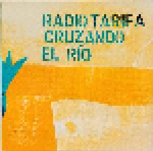 Radio Tarifa: Cruzando El Río (CD) - Bild 3