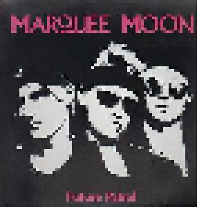 Marquee Moon: Future Patrol (CD) - Bild 1