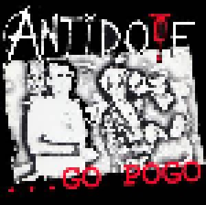 Antidote: ...Go Pogo (CD) - Bild 1