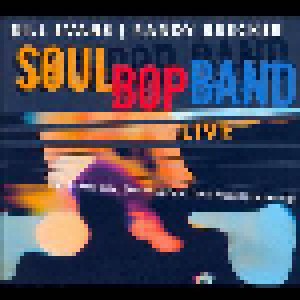 Bill Evans: Soul Bop Band Live (2-CD) - Bild 1