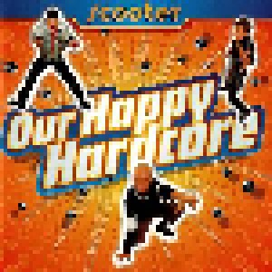 Scooter: Our Happy Hardcore (CD) - Bild 1