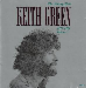 Keith Green: The Ministry Years 1977-1979, Volume 1 (2-CD) - Bild 2