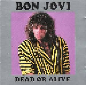 Bon Jovi: Dead Or Alive (CD) - Bild 1