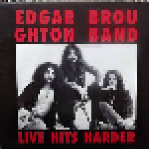 Edgar Broughton Band: Live Hits Harder (LP) - Bild 1