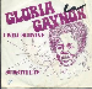 Gloria Gaynor: I Will Survive (7") - Bild 1