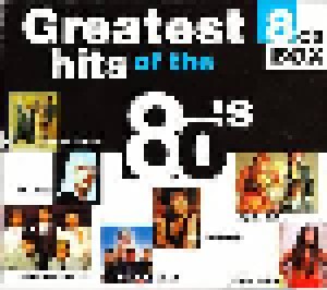 Greatest Hits Of The 80's (8-CD) - Bild 1