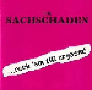 Cover - Sachschaden, The: ...Rock `em Till Orgasm!
