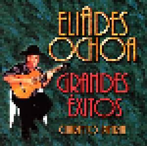 Cover - Eliades Ochoa Y El Cuarteto Patria: Grandes Éxitos