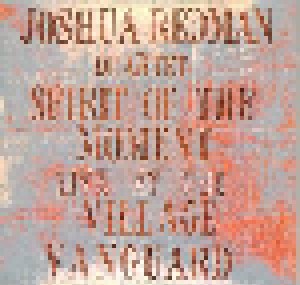 Joshua Redman Quartet: Spirit Of The Moment: Live At The Village Vanguard (2-CD) - Bild 1