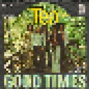 TEA: Good Times (7") - Bild 1