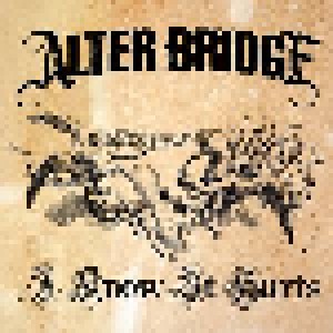 Alter Bridge: I Know It Hurts (Promo-Single-CD) - Bild 1