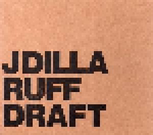 J Dilla: Ruff Draft (2-CD) - Bild 1