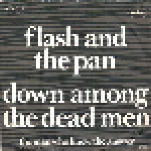 Flash And The Pan: Down Among The Dead Men (7") - Bild 1