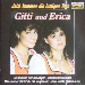 Gitti & Erika: Jetzt Kommen Die Lustigen Tage (CD) - Bild 1