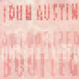 John Austin: Authorized Unauthorized Bootleg (Mini-CD / EP) - Bild 1