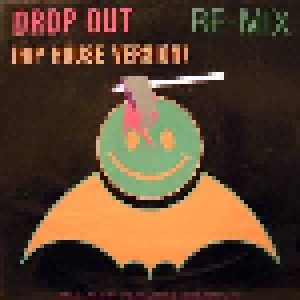 Mad Alert Feat. Sheryl Hackett: Drop Out Re-Mix (Hip House Version) (7") - Bild 1