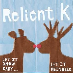 Relient K: Let It Snow Baby... Let It Reindeer (CD) - Bild 1