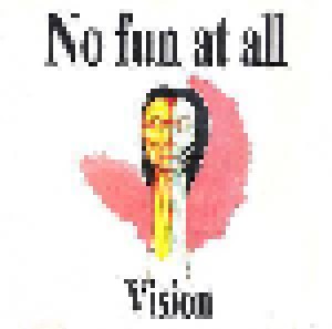 No Fun At All: Vision (Mini-CD / EP) - Bild 1