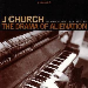 J Church: The Drama Of Alienation (LP) - Bild 1