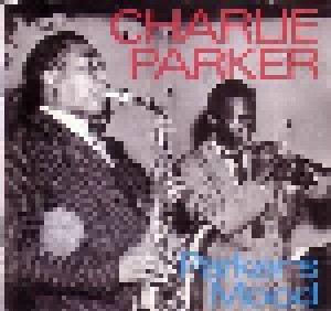Charlie Parker: Parker's Mood (CD) - Bild 1